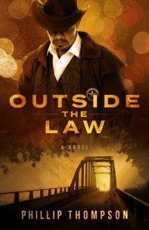 Outside the Law by Phillip Thompson