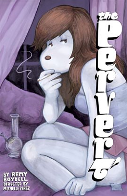 The Pervert by Remy Boydell, Michelle Perez
