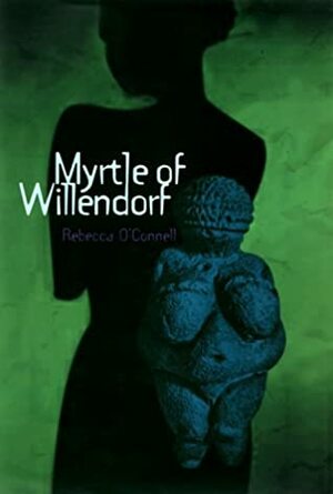 Myrtle of Willendorf by Rebecca O'Connell
