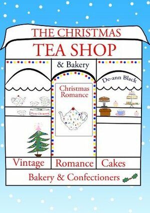 The Christmas Tea Shop & Bakery by De-ann Black