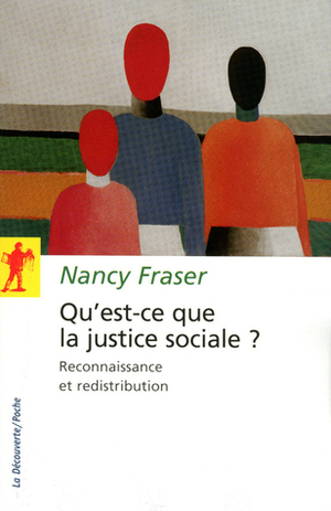 Qu'est-ce que la justice sociale ? by Nancy Fraser, Estelle Ferrarese