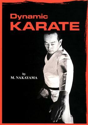 Dynamic Karate: Instruction by the Master by Masatoshi Nakayama