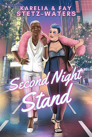 Second Night Stand by Karelia Stetz-Waters, Fay Stetz-Waters