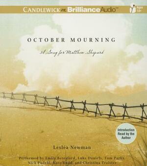 October Mourning: A Song for Matthew Shepard by Lesléa Newman