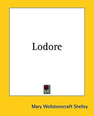 Lodore by Mary Shelley
