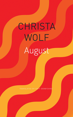 August by Christa Wolf