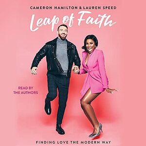 Leap of Faith: Finding Love the Modern Way by Lauren Speed, Cameron Hamilton