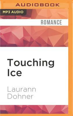 Touching Ice by Laurann Dohner
