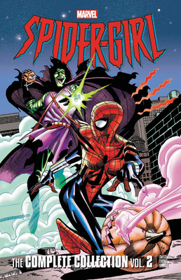 Spider-Girl: The Complete Collection Vol. 2 by Tom DeFalco