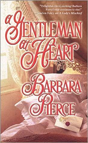 A Gentleman At Heart by Barbara Pierce