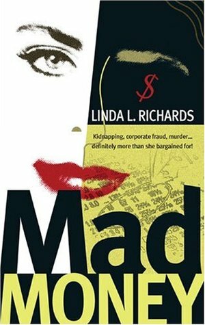 Mad Money by Linda L. Richards