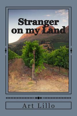 Stranger on my Land by Art Lillo