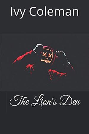 The Lion's Den by Ivy Coleman