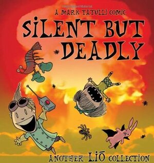 Silent But Deadly: Another Liō Collection by Mark Tatulli