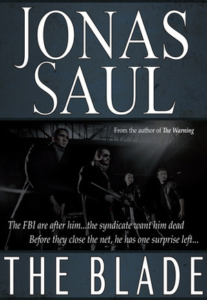 The Blade by Jonas Saul