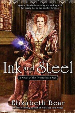 Ink and Steel by Elizabeth Bear