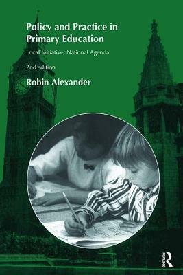 Policy and Practice in Primary Education by Robin Alexander
