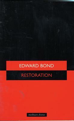 Restoration: A Pastoral by Edward Bond