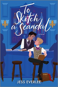 To Sketch a Scandal by Jess Everlee