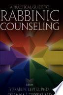 A Practical Guide to Rabbinic Counseling by Yisrael N. Levitz, Abraham J. Twerski