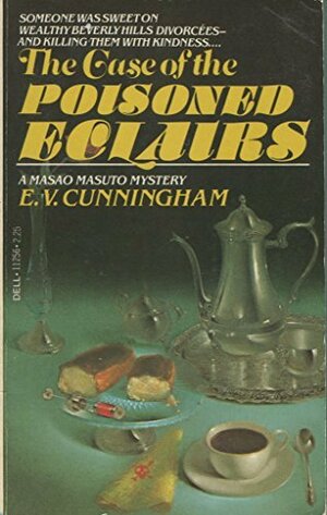 The Case of the Poisoned Eclairs by E.V. Cunningham