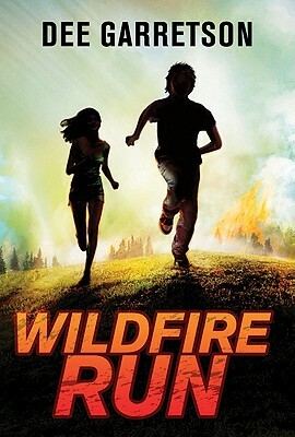 Wildfire Run by Dee Garretson