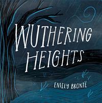 Wuthering Heights by Emily Brontë