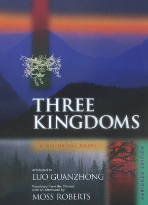 Three Kingdoms: A Historical Novel. Abridged Edition by Luo Guanzhong