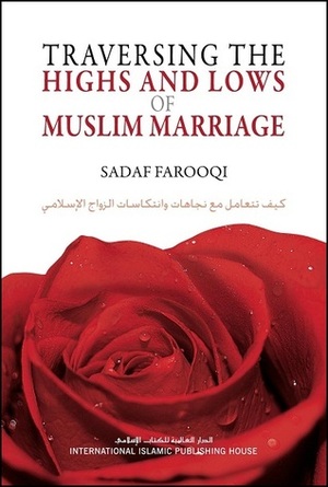 Traversing the Highs and Lows of Muslim Marriage by Sadaf Farooqi