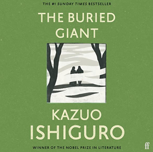 The Buried Giant by Kazuo Ishiguro