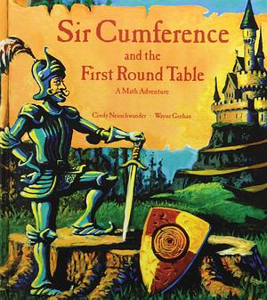 Sir Cumference: And the First Round Table by Cindy Neuschwander