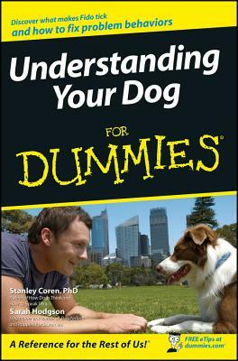 Understanding Your Dog for Dummies by Stanley Coren, Sarah Hodgson