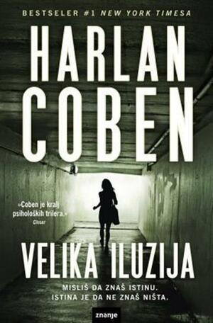 Velika iluzija by Harlan Coben