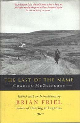 The Last of the Name by Charles McGlinchey, Brian Friel