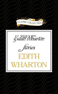Edith Wharton Stories: The Eyes, the Daunt Diana, the Moving Finger, the Debt by Edith Wharton