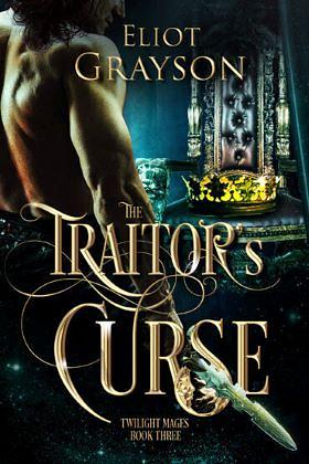 The Traitor's Curse by Eliot Grayson