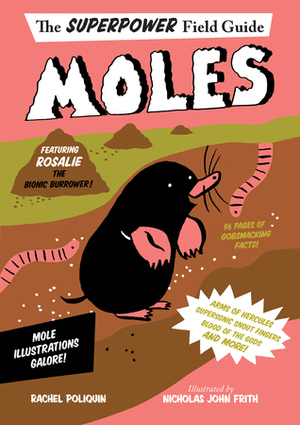 Moles by Nicholas John Frith, Rachel Poliquin