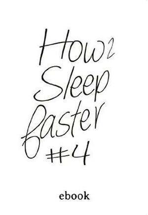 How to Sleep Faster (Summer 2014) Issue 1 Kindle Edition by Rozsa Farkas, Jesse Darling, Tom Clark, Julian Molina, Hannah Black, William Kherbek