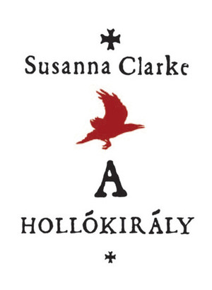 A hollókirály by Susanna Clarke