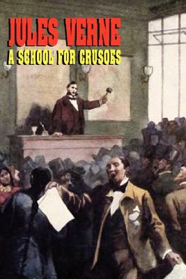 A School for Crusoes by Jules Verne