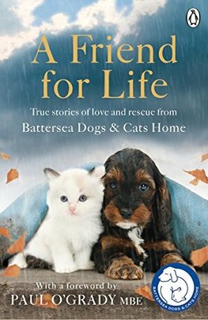 A Friend for Life by Battersea Dogs & Cats Home