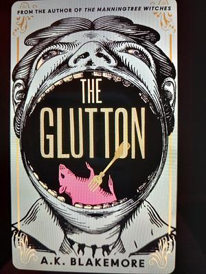 The Glutton by A.K. Blakemore