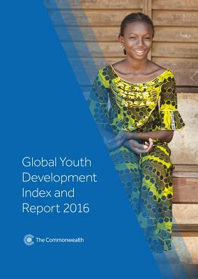 Global Youth Development Index and Report 2016 by Commonwealth Secretariat