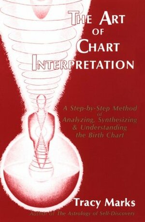 The Art Of Chart Interpretation by Tracy Marks