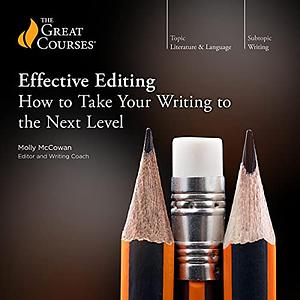 Effective Editing: How to Take Your Writing to the Next Level by Molly McCowan