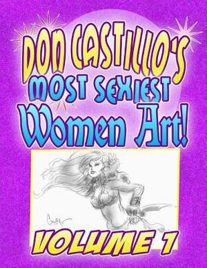 Don Castillo's Most Sexiest Women Art Vol.1 by Don Castillo