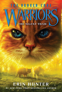 Warriors: The Broken Code #2: The Silent Thaw by Erin Hunter