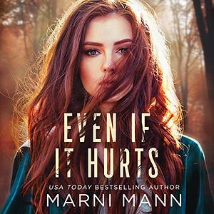 Even If It Hurts by Marni Mann