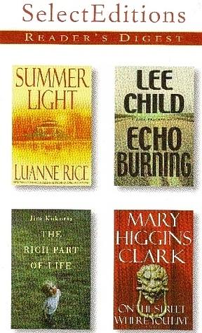 Reader's Digest Select Editions, Volume 258, 2001 #6: Summer Light / Echo Burning / The Rich Part of Life / On the Street Where You Live by Reader's Digest Association