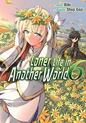 Loner Life in Another World Vol. 6 by Bibi, Shoji Goji